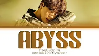 BTS Jin Abyss Lyrics (방탄소년단 진 Abyss 가사) (Color Coded Lyrics)