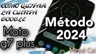 Moto g7 plus FRP Como Quitar la Cuenta Google Metodo 2024 manual Sin Pc bypass