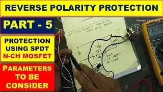 {543} How to Protect DC Circuit With Reverse Polarity Protection Using N-Channel MOSFET