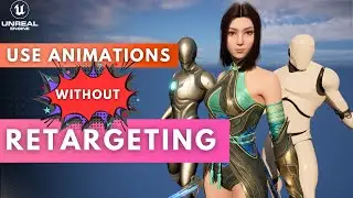 UE5 How To Use Animations WITHOUT Retargeting