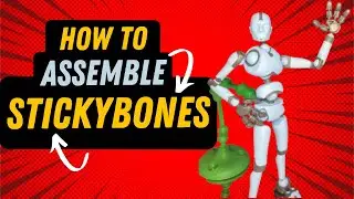 How To Assemble A Stickybones Figure