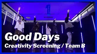 [THE FIRST 合宿クリエイティブ審査] Good Days / Team B (ジュノン、リョウキ、シュンスケ、ラン、リュウヘイ)