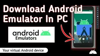 How to download Android Emulator in pc