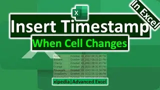 How to Insert Timestamp in Excel When Cell Changes