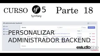 Personalizar el administrador backend easyadmin, como parte del curso de    symfony 5.