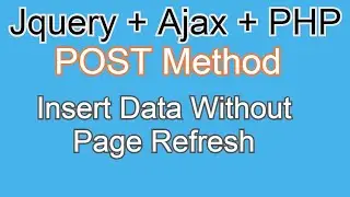 Insert Data Without Page Refresh In MySQL PHP and Jquery Ajax