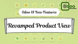 Discover the New Products View Changes in Odoo 18 | Odoo 18 New Features