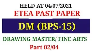 ETEA DM PAST  PAPER 04/07/2021 DM Solved Paper Held By ETEA | DRAWING MASTER PAST SOLVED PAPER 2