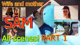 A Wife And Mother-SAM. All scenes! PART 1