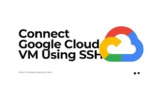 How To Connect Google Cloud VM Using SSH | SSH-in-browser | Google Cloud