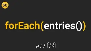 Javascript Array forEach & Entries Methods