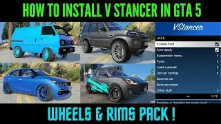 WHEELS & RIMS PACKS FOR GTA 5 | HOW TO INSTALL VSTANCER MOD IN GTA 5 | EASY INSTALLATION !