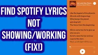 How to Find Spotify Lyrics Not Showing/Working (FIX!)