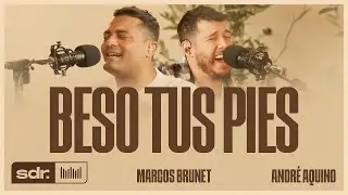 Beso Tus Pies - (Clipe Oficial) | Marcos Brunet | André Aquino