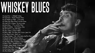 Whiskey Blues Music  | Best Slow Blues Songs Playlist | Relaxing Jazz Blues Rock Ballads