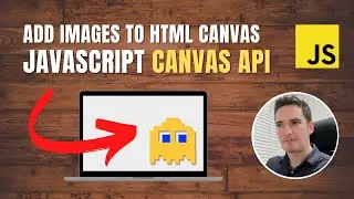 Adding Images with Javascript Canvas API