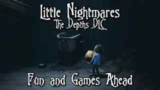 Little Nightmares The Depths DLC - Fun and Games Ahead (Secret) Achievement/Trophy Guide