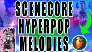 HOW TO Make Scenecore x Hyperpop EDM Melodies FL Studio Tutorial // NIGHTCLUB20xx