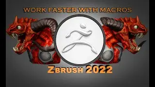 Work Faster in Zbrush 2022-MACROS