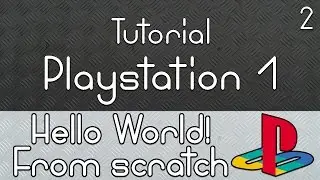 PS1 game tutorial (pt. 2) - Writing "Hello World" from scratch