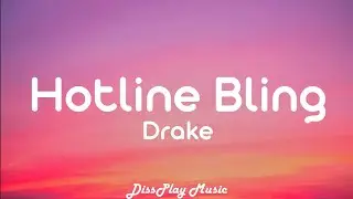 Drake - Hotline Bling (lyrics)