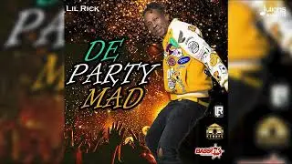 Lil Rick - De Party Mad | 2023 Soca | Barbados Crop Over