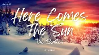 The Beatles - Here Comes The Sun (Lyrics)