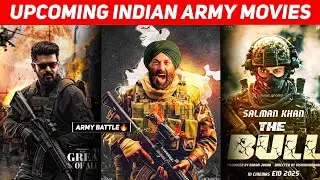 Top 10 Upcoming Indian Army Battle Movies In Hindi ( Fouji films) || Upcoming Best War Action Movies