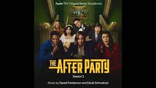 The Afterparty Season 2 Soundtrack | Two for One – Ed Mitchell & Steve Morrell |