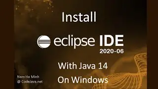 Install Eclipse IDE 2020-06 with Java 14 on Windows for Absolute Beginner