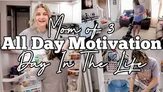 GET IT ALL DONE | ALL DAY MOTIVATION! | MOM OF 3 DAY IN THE LIFE | MOM LIFE VLOG | MEGA MOM