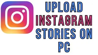 How to Upload Instagram Stories on PC or Laptop - Post Instagram Story on Desktop