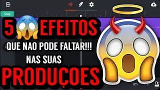 5 EFEITOS QUE NÃO PODE FALTAR NAS SUAS PRODUÇÕES!!!🎵