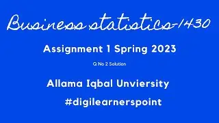 1430 Assignment No 1 Solution Spring 2023-AIOU-Q 2-Relative Frequency