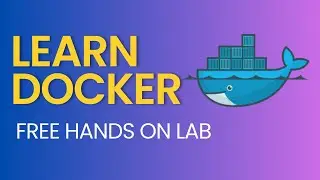 Docker Tutorial for Beginners with Free Hands on Lab