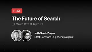 The Future of Search (with Sarah Dayan)