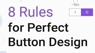 8 Rules for Perfect Button Design | UI/UX Tutorials