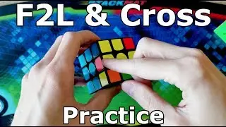 F2L & Cross Practice: Efficient, Slow, and Blind