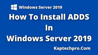 Active Directory Domain Services Installation And Configuration-Windows Server 2019