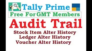 Tally Audit Trail | Audit Trail in Tally Prime | Tally Alter History | Tally Voucher Alter History