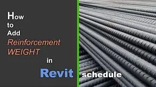 How to Add Reinforcement Weight in Revit Schedule | Revit Tutorials