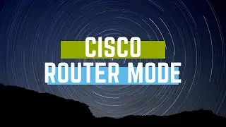 Cisco Router Mode