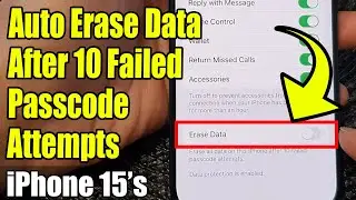 Protect Your iPhone 15: Enable/Disable Auto Erase Data After 10 Failed Passcode Attempts