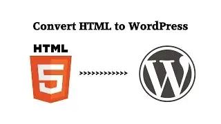 Convert HTML Website to WordPress Theme (part 1)