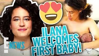 Ilana Glazer Welcomes First Baby With Husband David Rooklin | E! News