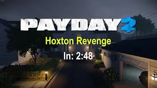 Payday 2 - Hoxton Revenge Solo Speedrun DS (WR: 