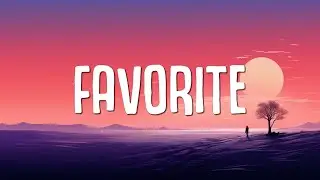 Isabel LaRosa - favorite (Lyrics)