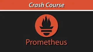 Prometheus Monitoring System Crash Course