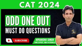 Odd One Out - Must Do Questions | CAT 2024 | Himanshu Sir | MBA Pathshala