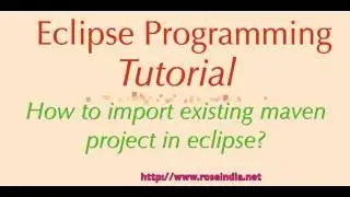 How to import existing maven project in eclipse?